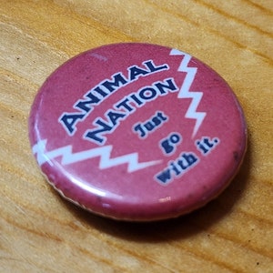 Animal Nation Just Go With It - Cool Vintage Button Pin Brooch Pin Unique Rare Hat Pin Lapel Pin Retro Pin