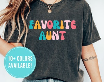 Favorite Aunt Shirt for Aunt Gift from Niece to Aunt Tshirt Gift from Nephew to Auntie T Shirt Gift Birthday - Funny Aunt Tee Christmas Gift