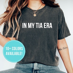 In My Tia Era Shirt for Tia Shirt for Tia Gift for Spanish Aunt Tshirt for Women - Tia T Shirt Pregnancy Announcement Tee Shirt for Aunt Tee