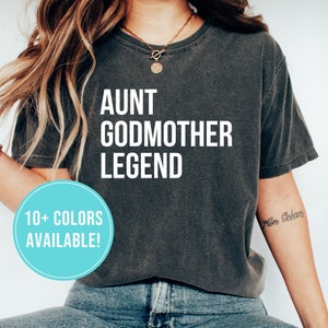 Aunt Godmother Legend Shirt for Aunt Godmother Gift for Baptism from Goddaughter to Godmother Proposal Tshirt T Shirt T-Shirt Tee for Godmom