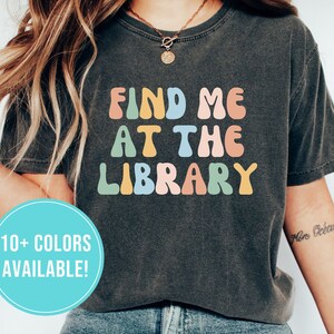 Library Shirt for Librarian Shirt Gift - Librarian Tshirt for Women - Book Lover Shirt - Book Lover T Shirt - Book Nerd Shirt for Book Worm