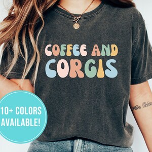 Corgi Shirt for Corgi Mom Gift - Corgi Mom Shirt for Corgi Lover Shirt Gift - Corgi Owner Gift - Corgi Mama Shirt - Corgi Tshirt T Shirt Tee