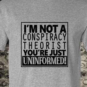 Conspiracy Theorist, Tshirts for conspiracy theorist