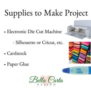 May include: A list titled Supplies to Make Project includes an electronic die cut machine, cardstock, and paper glue. The image displays a white electronic cutting machine, a stack of multicolored cardstock paper, and a tube of blue liquid glue.