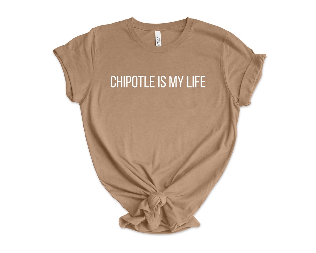 Chipotle is My Life Etsy