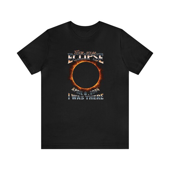 TOTAL SOLAR ECLIPSE, I was there solar eclipse, 2024 path of totality, cool  color eclipse tshirts, eclipse shirts for men