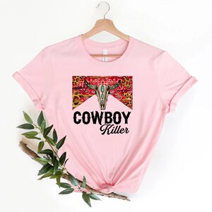 Cowboy Killer Shirt, Country Shirt, Western Shirt, Southern Shirt, Country Girl, Vintage Tee, Boho Shirt, Retro Shirt, Cowgirl Shirt
