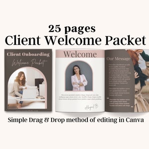 May include: A 25-page client onboarding welcome packet with a pink and brown color scheme. The cover features a woman sitting at a desk with a laptop. The text "Client Onboarding Welcome Packet" is in a bold, white font. The packet includes a welcome page with a photo of a woman and the text "Welcome". The packet also includes a page with the text "Our Message" and a list of different types of candy and sweets.