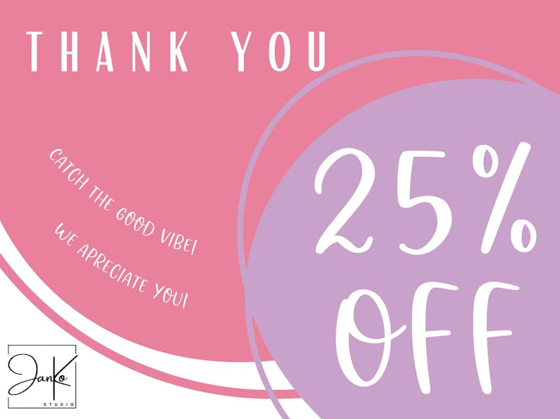 May include: A pink and purple graphic with the words "THANK YOU" at the top. The text "CATCH THE GOOD VIBE! WE APRECIATE YOU!" is in a curved line. A large "25% OFF" is in a purple circle. The logo for Janko Studio is in the bottom left.