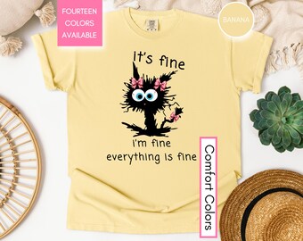 It's Fine I'm Fine Everything Is Fine T-Shirt, I'm Fine Shirt, Cat Shirts Mental Health Tee Positivity Introvert Mental Coquette CC17.506
