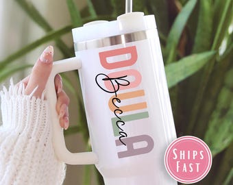 Custom Doula 40oz Tumbler, Personalized Birth Doula Travel Mug, Nurturing Birth with Love and Care Tumbler, Midwife Name on Quencher TU.147