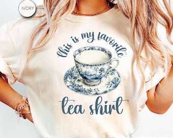 Comfort Colors® Its a Tea Shirt Tea Lover Shirt Tea Lover Gift Tea Addict Chinoiserie Funny Tee Boho Shirt Aesthetic Cute Tea Shirt CC17.208