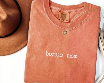Comfort Colors® Bonus Mom Shirt Stepmom T-Shirt, Mothers Day Gift Stepmom Tshirt New Step Mom Gift Second Mom Shirt Bonus Mom Tee CC17.267