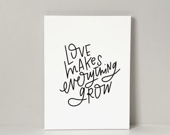 Arte de pared de cita imprimible / El amor hace que todo crezca / Blanco y negro / Cita moderna con letras a mano / Descarga instantánea