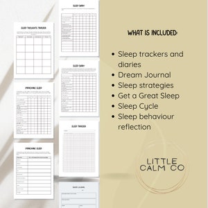 May include: A printable sleep journal and tracker set with black and white text and lines. The set includes a sleep thoughts tracker, improving sleep, sleep diary, sleep tracker, and dream journal. The text "WHAT IS INCLUDED" is at the top right of the image. The text "LITTLE CALM CO" is at the bottom right of the image.