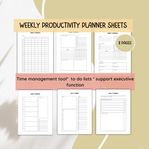 May include: A collection of white weekly planner sheets with the title "WEEKLY PRODUCTIVITY PLANNER SHEETS". The sheets include sections for scheduling, overview, and daily planning. The text "Time management tool* to do lists * support executive function" is also visible.
