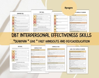 May include: A set of eight pages with a light peach background. The pages contain a chart with the acronym DEARMAN, GIVE, and FAST. The chart is a guide for interpersonal effectiveness skills. The title of the chart is "DBT Interpersonal Effectiveness Skills *DEARMAN* *GIVE* *FAST Handouts and Psychoeducation".