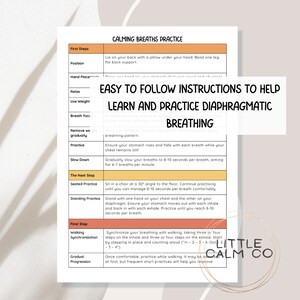 May include: A printable worksheet with instructions on how to practice diaphragmatic breathing. The worksheet includes steps for practicing breathing while lying down, sitting, standing, and walking. The worksheet also includes a section on gradually increasing the duration of each breath.