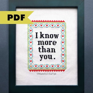 I Know More Than You - Simple sassy cross stitch pattern