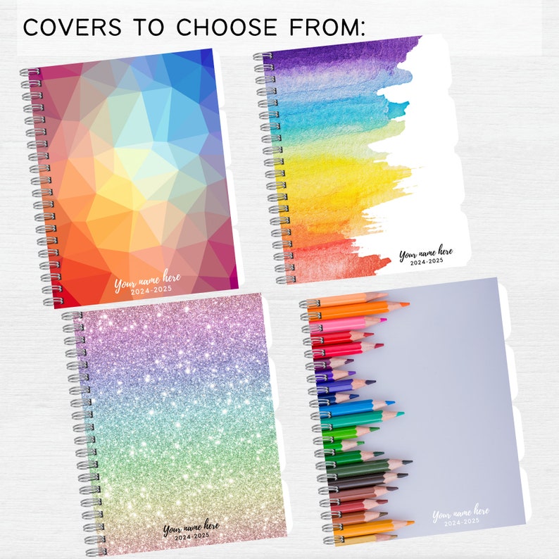 May include: Four different cover designs for a planner or journal. The first cover features a geometric pattern in shades of red, orange, yellow, green, blue, and purple. The second cover features a watercolor rainbow design. The third cover features a gradient glitter design in shades of purple, pink, green, and gold. The fourth cover features a light blue background with a row of colored pencils.
