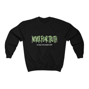 Unisex Heavy Blend Crewneck Sweatshirt, Justice For Johnny Depp, Never fear truth, Depp trial