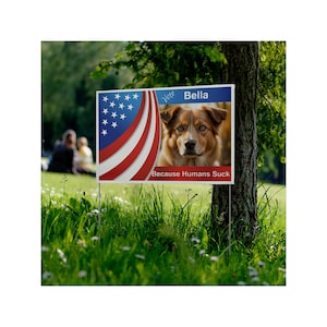 Vote for Pet Funny Yard Sign - Pet Election Campaign Sign - Hilarious Lawn Decor for Pet Lovers & Political Humor Enthusiasts