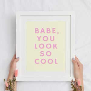 Trendy, Pink and Yellow, &quot;Babe, You Look So Cool&quot; Lyric Poster