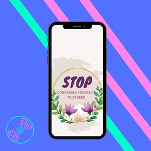 Positive Affirmation Cell Phone Wallpaper - Stop Comparing Yourself to Others - Modern Floral Wreath