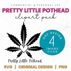 Pretty Little Pothead Leaf Heart Design SVG PNG Files (Digital Download)
