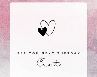 See You Next Tuesday, Cunt - DIGITAL Download