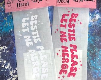 Bestie Let Me Merge, Bestie Let Me Merge Bumper Sticker, Car Decal Sticker, Car Accessories, Pink Car Decals, Pink Car Acessories