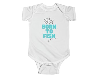 Born To Fish Infant Onesie, Baby Boy Bodysuit
