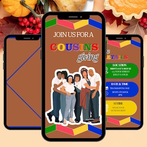 K&ouml;nnte beinhalten: Eine digitale Einladung zu einem "Cousins Giving"-Event. Die Einladung zeigt eine Cartoon-Illustration von sechs Personen, ein Thanksgiving-Thema und Details zum Event, einschlie&szlig;lich Ort, Datum, Uhrzeit und Kleidung. Der Text auf der Einladung lautet: "Join us for a Cousins Giving" und "Location: Brittany's House, 123 Your Street, Jolly Lane, IL. Date & Time: Thanksgiving Day, Seven O'Clock PM. Attire: Wear your Sundays Best."