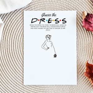 Puede incluir: Una tarjeta de juego imprimible con el texto "Guess the DRESS" y un dibujo a línea de una persona con un vestido. El texto "DRAW THE DRESS YOU THINK THE BRIDE WILL WEAR ON HER BIG DAY! THE BRIDE WILL CHOOSE WHICH DRESS SHE LIKES THE BEST OR ONE THAT IS SIMILAR TO HER DRESS" también está incluido.