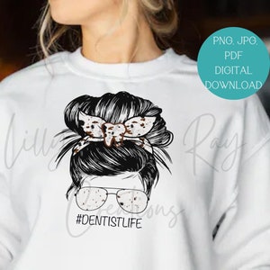 Vida de dentista, pão bagunçado, presentes para consultório odontológico, download instantâneo, arquivo Png Jpg Pdf, download de designs de sublimação
