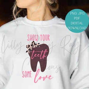 Mostre seu amor aos dentes, Dental, Decoração de consultório odontológico, Download instantâneo, Arquivo Png Jpg Pdf, Download de designs de sublimação