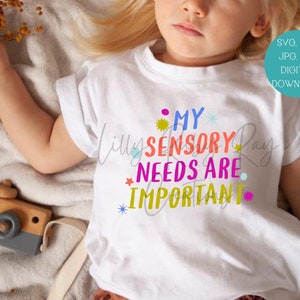 I miei bisogni sensoriali sono importanti, Disturbo dell'elaborazione sensoriale, Download digitale istantaneo, SVG PNG, Design di sublimazione, Design della maglietta del bambino