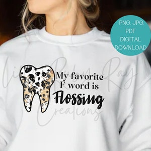 A palavra F favorita é fio dental, presentes para dentistas, presentes para consultórios odontológicos, download instantâneo, arquivo Png Jpg Pdf, arquivos cortados, download de designs de sublimação