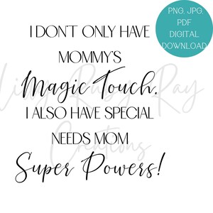 Special Needs Mom Super Power, Mom Magic, Shirt Design, Mom Gift ...