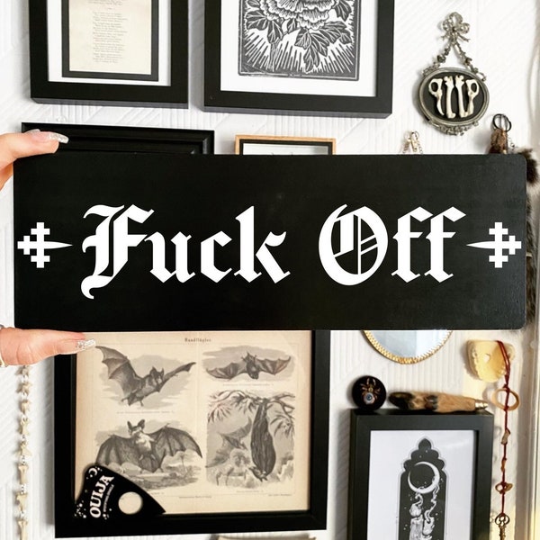 Fuck off gothic wall sign, gothic home and wall decor, wall hanging, halloween home, halloween party signs