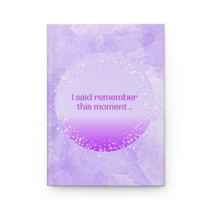 Remember this Moment Hardcover Journal Matte