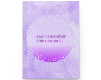 Remember this Moment Hardcover Journal Matte