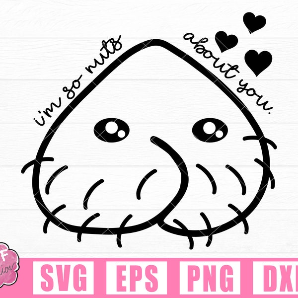 I'm so nuts about you svg dxf png eps digital easy download, adult humor svg, valentines day card clipart for cricut silhouette printable