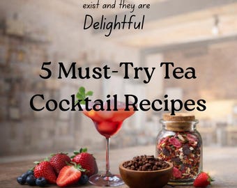 5 Must-Try Tea Cocktail Recipes – Espresso Martini, Earl Grey Gin Fizz & More | Digital Download