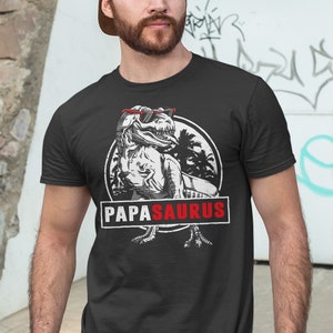 Fathers Day Cool Papa saurus Trex with SunglassesGift for fathers day slogan T Shirt Ideal for Dad, Husband, Grandfather