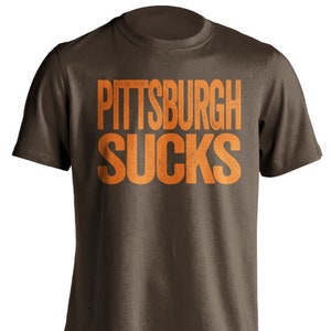 Pittsburgh Sucks - T-shirt Smack Talk Haters de Pittsburgh - Marron et orange - Haters Gonna Hate - Plusieurs choix de couleurs - Vêtements parodiques