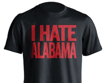Jag hatar Alabama - Alabama Haters Smack Talk T-shirt - Svart och röd skjorta - Haters Gonna Hate - Flera färgalternativ - Parody Apparel