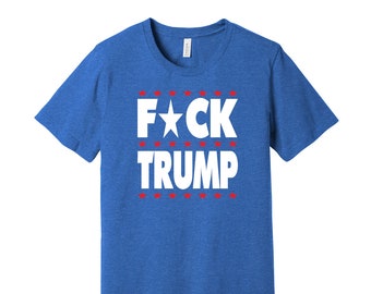 F-ck Trump - Anti-Fascist Political Activist T-Shirt - Support Democracy / No More Con-Artists / Stop White Nationalism / Color Options