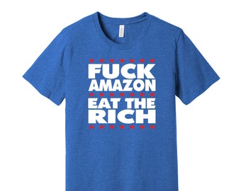 Anti-Greed Political T-Shirt – Eat the Rich, Support Workers