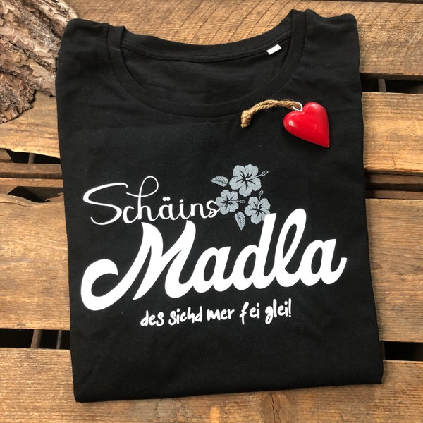 Fränkisches Schains Madla - Des sichd mer fei glei T-Shirt/ Damenshirt aus dem Herzen von Franken